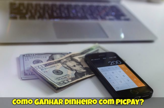 Como Ganhar Dinheiro com Picpay?