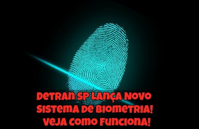 Detran SP Lança Novo Sistema de Biometria
