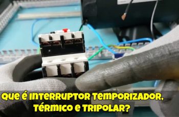 O-Que-é-Interruptor-Temporizador-Térmico-e-Tripolar