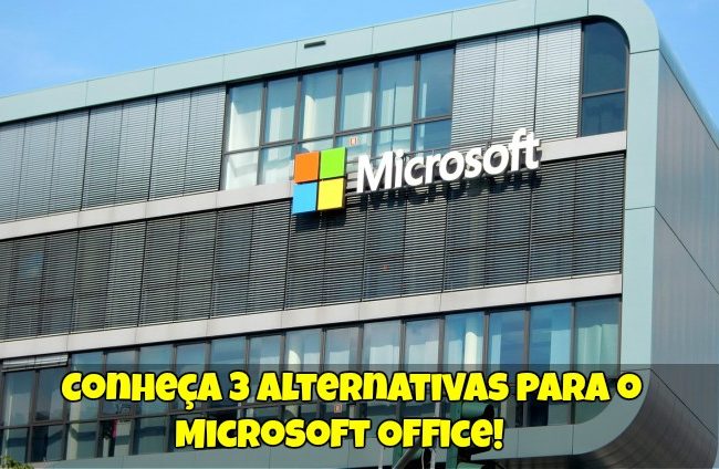 Conheça 3 Alternativas para o Microsoft Office!