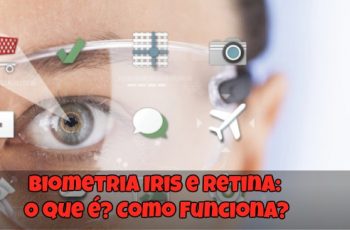 Biometria Iris-e-Retina-O-que-é-Como-Funciona