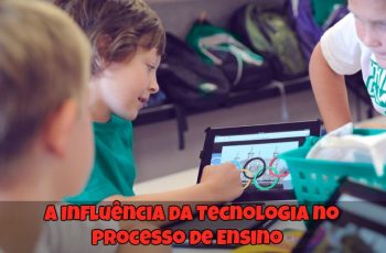 A-Influência-da-Tecnologia-no-Processo-de-Ensino