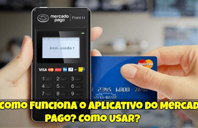 Como Funciona o Aplicativo do Mercado Pago? Como Usar?