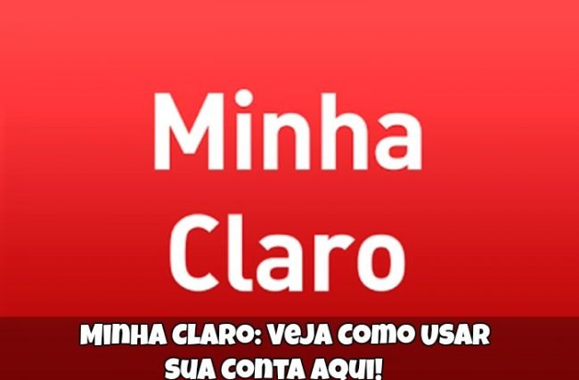 Minha Claro: Veja Como Usar Sua Conta