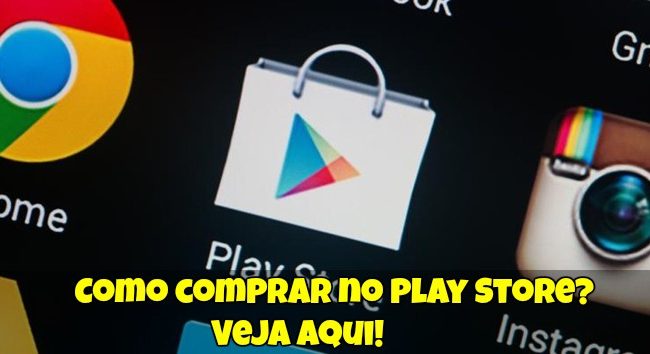 Como Comprar no Play Store? Veja Aqui!