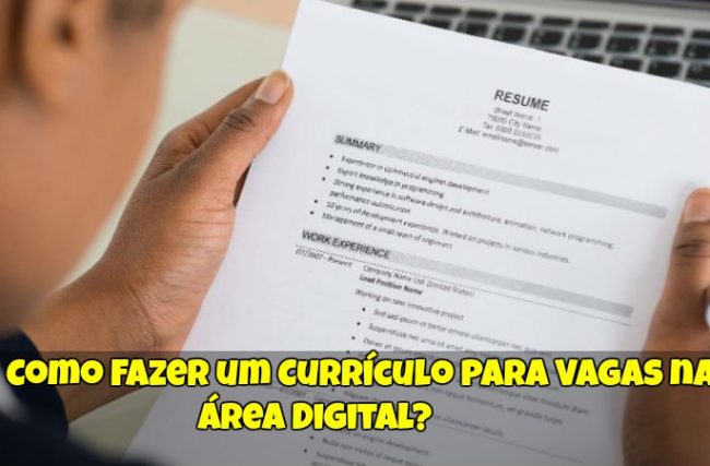 Como Fazer um Currículo para Vagas na Área Digital?