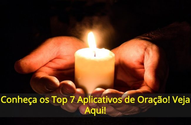 Conheça os Top 7 Aplicativos de Oração!