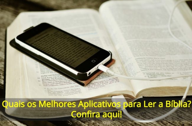 Quais os Melhores Aplicativos para Ler a Bíblia? Confira aqui!