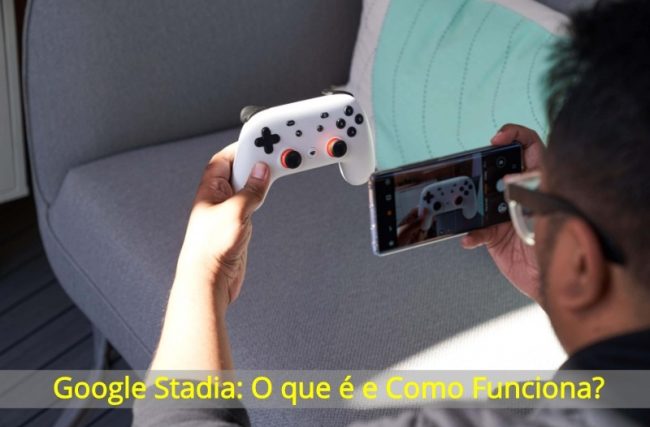 Google Stadia: O que é e Como Funciona?