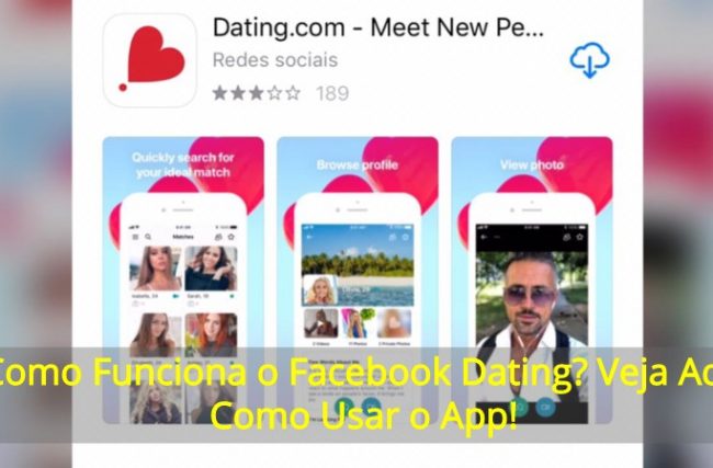 Como Funciona o Facebook Dating? Veja Aqui Como Usar o App!