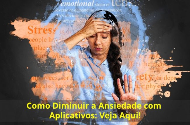 Como Diminuir a Ansiedade com Aplicativos