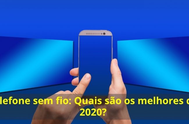 Telefone sem fio: Quais são os melhores de 2020?